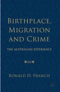 Cover image for Birthplace, Migration and Crime: The Australian Experience