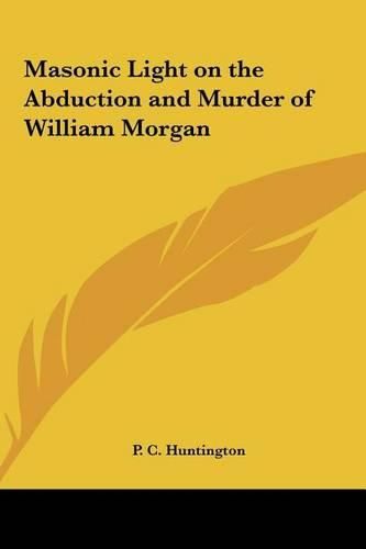 Masonic Light on the Abduction and Murder of William Morgan