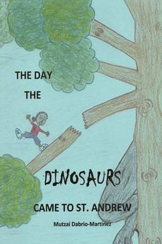 Cover image for The Day the Dinosaurs Came to St. Andrew