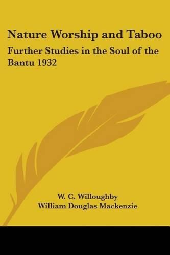 Cover image for Nature Worship and Taboo: Further Studies in the Soul of the Bantu 1932