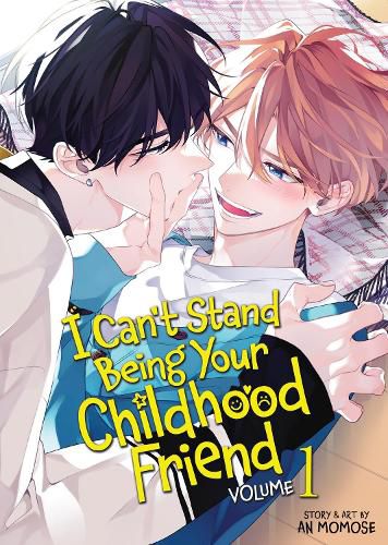 Cover image for I Can't Stand Being Your Childhood Friend Vol. 1