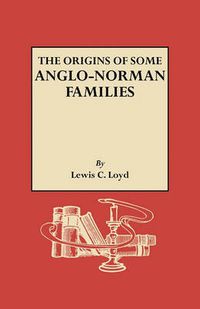 Cover image for Origins of Some Anglo-Norman Families