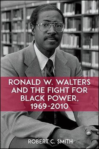 Cover image for Ronald W. Walters and the Fight for Black Power, 1969-2010