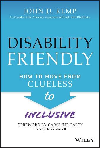 Cover image for Disability Friendly: How to Move from Clueless to Inclusive