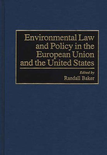 Cover image for Environmental Law and Policy in the European Union and the United States