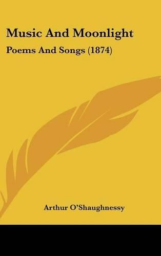 Cover image for Music and Moonlight: Poems and Songs (1874)