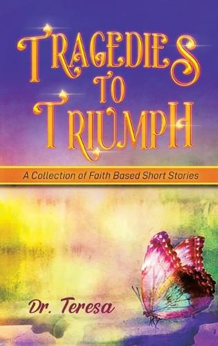 Cover image for Tragedies to Triumph