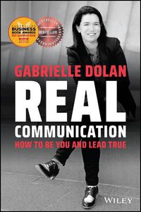 Cover image for Real Communication: How To Be You and Lead True