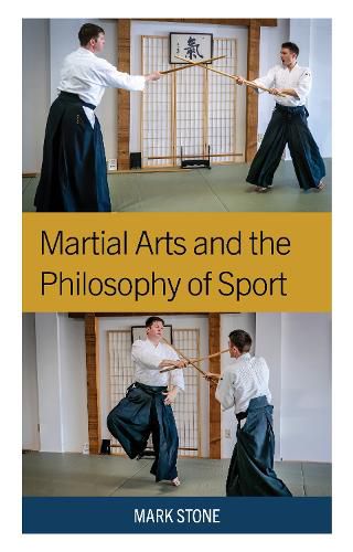 Cover image for Martial Arts and the Philosophy of Sport
