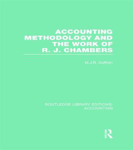 Cover image for Accounting Methodology and the Work of R. J. Chambers (RLE Accounting)