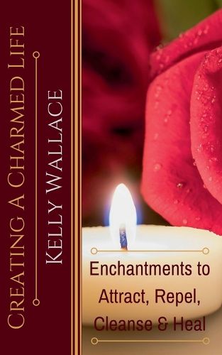 Cover image for Creating A Charmed Life