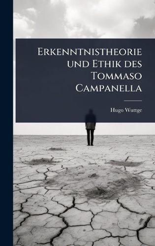 Cover image for Erkenntnistheorie und Ethik des Tommaso Campanella