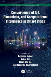 Cover image for Convergence of IoT, Blockchain, and Computational Intelligence in Smart Cities