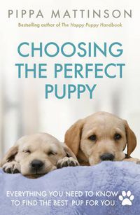 Cover image for Choosing the Perfect Puppy