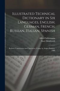 Cover image for Illustrated Technical Dictionary in Six Languages, English, German, French, Russian, Italian, Spanish