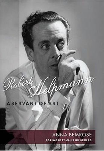 Cover image for Robert Helpmann Biography: A Servant of Art by Anna Bemrose