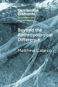 Cover image for Beyond the Anthropological Difference