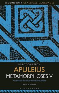 Cover image for Selections from Apuleius Metamorphoses V: An Edition for Intermediate Students