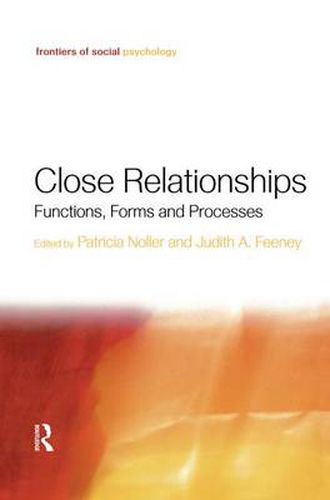 Cover image for Close Relationships: Functions, Forms and Processes