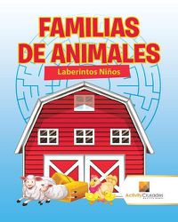 Cover image for Familias De Animales: Laberintos Ninos