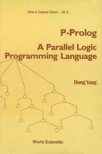 Cover image for P-prolog: A Parallel Logic Programming Language