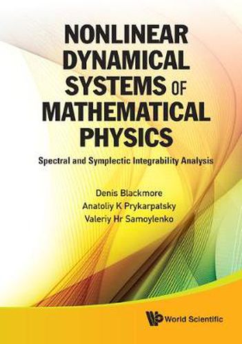 Cover image for Nonlinear Dynamical Systems Of Mathematical Physics: Spectral And Symplectic Integrability Analysis