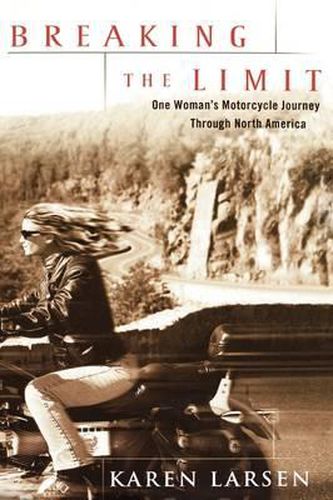 Cover image for Breaking the Limit: One Woman's Motorcycle Journey Through North America