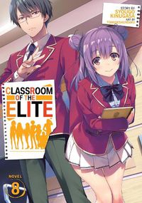 Cover image for Classroom of the Elite (Light Novel) Vol. 8