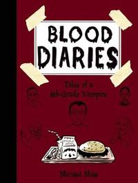 Cover image for Blood Diaries: Tales of a 6th-Grade Vampire: Tales of a 6th-Grade Vampire