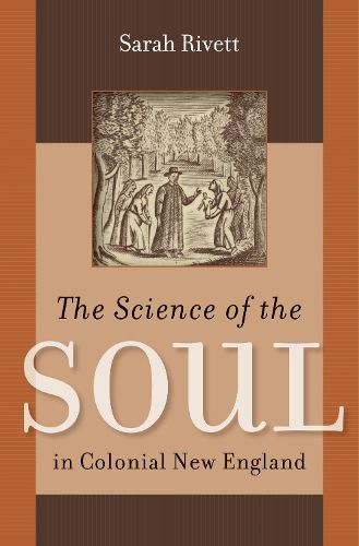 Cover image for The Science of the Soul in Colonial New England