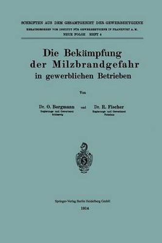 Cover image for Die Bekampfung Der Milzbrandgefahr in Gewerblichen Betrieben