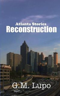 Cover image for Reconstruction: Atlanta Stories