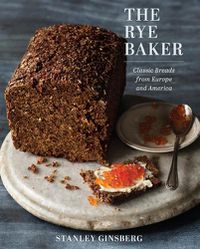 Cover image for The Rye Baker: Classic Breads from Europe and America