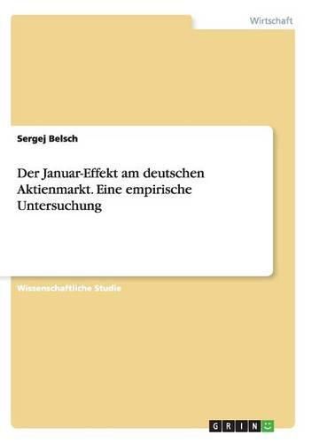 Cover image for Der Januar-Effekt am deutschen Aktienmarkt. Eine empirische Untersuchung