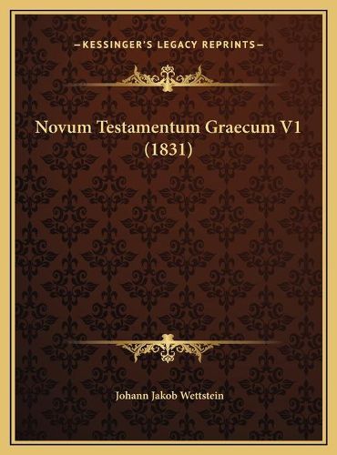 Cover image for Novum Testamentum Graecum V1 (1831) Novum Testamentum Graecum V1 (1831)