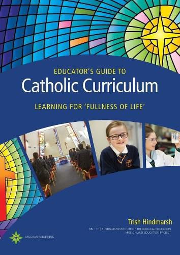 Cover image for Educator's Guide to Catholic Curriculum: Learning for Fullness of Life