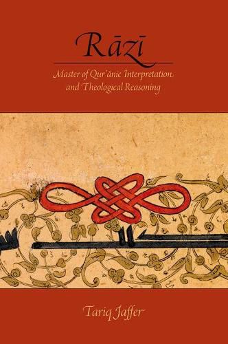 Cover image for Razi: Master of Quranic Interpretation and Theological Reasoning