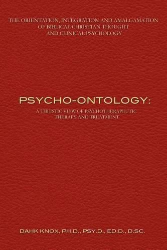 Psycho-Ontology: A Theistic View of Psychotherapeutic Therapy and Treatment