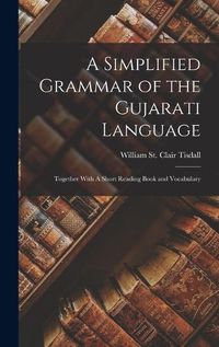 Cover image for A Simplified Grammar of the Gujarati Language