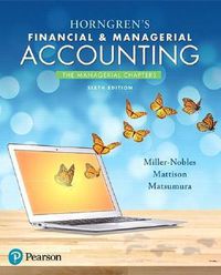 Cover image for Horngren's Financial & Managerial Accounting, the Managerial Chapters Plus Mylab Accounting with Pearson Etext -- Access Card Package