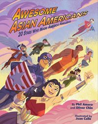 Cover image for Awesome Asian Americans: 20 Stars Who Made America Amazing