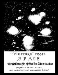 Cover image for Visitors from Space: The Fellowship of Golden Illumination