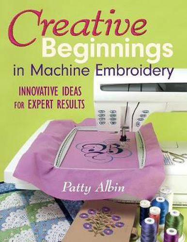 Cover image for Creative Beginnings in Machine Embroidery