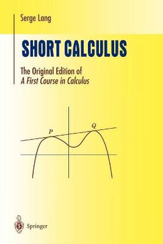 Cover image for Short Calculus: The Original Edition of  A First Course in Calculus