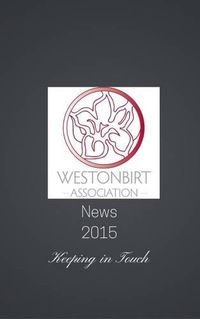 Cover image for Westonbirt Association News: The Annual News Magazine for the Alumni of Westonbirt School