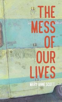 Cover image for Mess of Our Lives