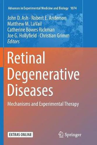 Retinal Degenerative Diseases: Mechanisms and Experimental Therapy