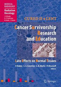 Cover image for Cured II - LENT Cancer Survivorship Research And Education: Late Effects on Normal Tissues