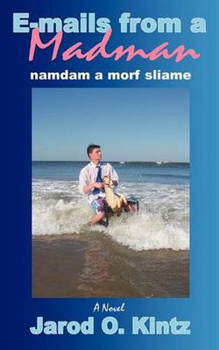 Cover image for E-mails from a Madman: Namdam a Morf Sliame