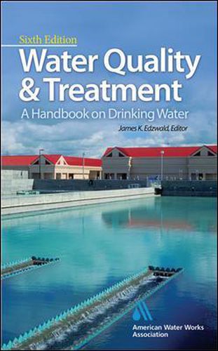 Cover image for Water Quality & Treatment: A Handbook on Drinking Water